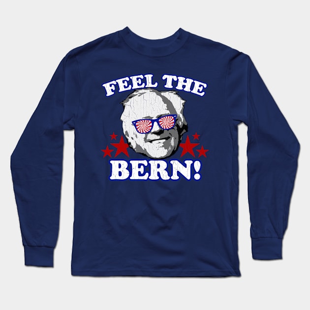 Feel the BERN! (vintage distressed look) Long Sleeve T-Shirt by robotface